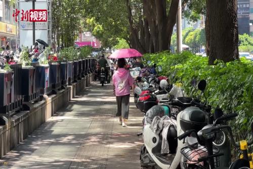 实拍高温橙色预警下的福州街头